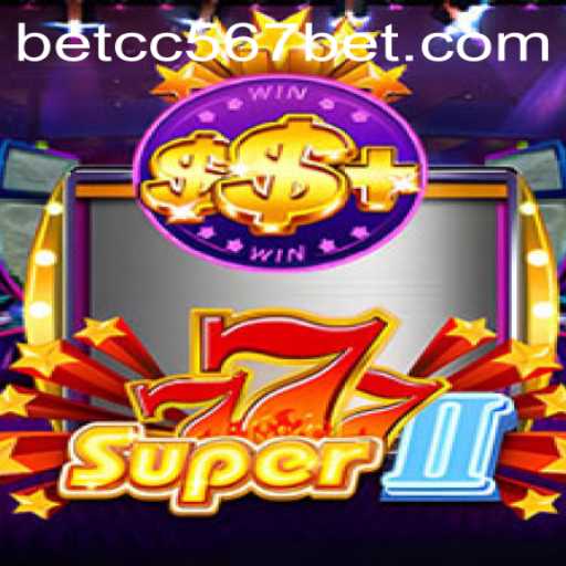 Discover Super777II: The Ultimate Casino Adventure with cc567bet